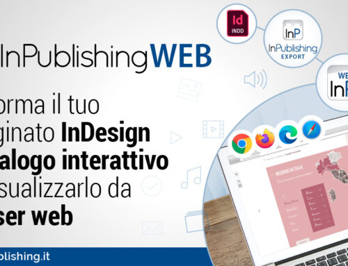 InPublishing Web è il visualizzatore online “nativo” che stavi aspettando per i tuoi documenti digitali!